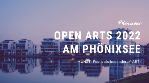 Open Arts am Phoenixsee 2022